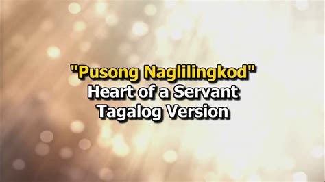 heart of a servant tagalog|Heart of a Servant (Tagalog Version) .